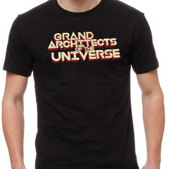 GRAND ARCHITECTS OF THE UNIVERSE (Black Shirt)