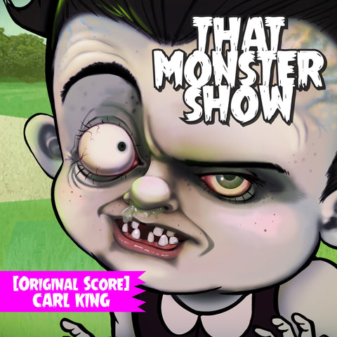 That Monster Show - Original Score (DIGITAL DOWNLOAD)
