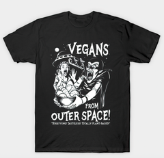 Vegans From Outer Space! (T-SHIRT)