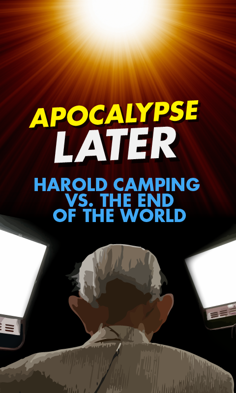 Apocalypse Later: Harold Camping Vs. The End of the World (MOVIE)