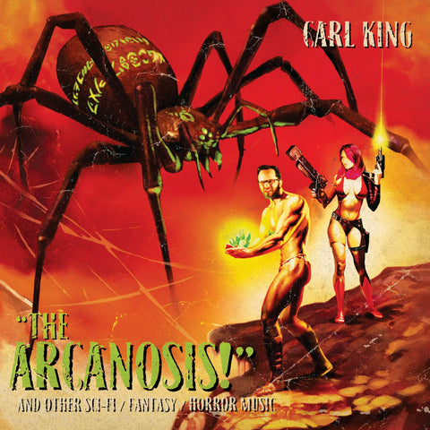 Carl King (The Arcanosis! And Other Sci-Fi / Fantasy / Horror Music) DIGITAL DOWNLOAD