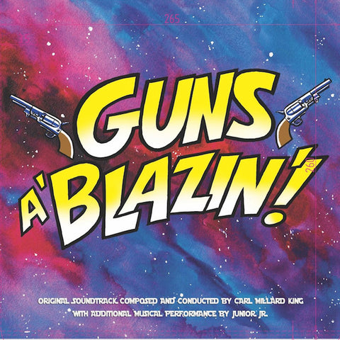 Carl King: Guns A’ Blazin’ Comic Book Score (CD)