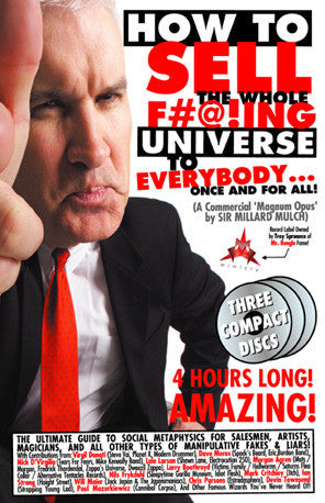 How To Sell The Whole F#@!ing Universe To Everybody... Once And For All! (BOOK)