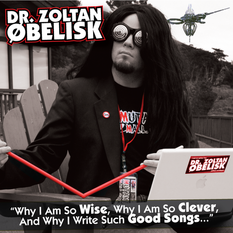 Dr. Zoltan Øbelisk - Why I Am So Wise, Why I Am So Clever, And Why I Write Such Good Songs... (CD)